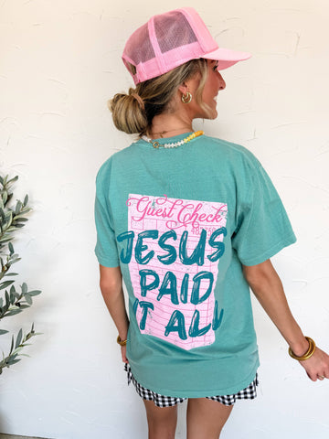 RESTOCKED Jesus Paid Tee: Turquoise