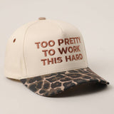 Too Pretty To Work Trucker Hat: Leopard