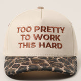 Too Pretty To Work Trucker Hat: Leopard